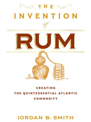 cover image of The Invention of Rum